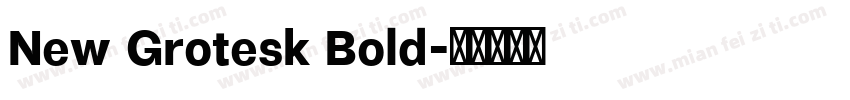 New Grotesk Bold字体转换